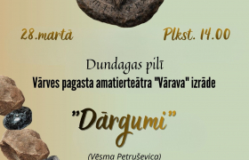 <div>
	&nbsp;28. martā plkst. 14.00 Teātra sestdiena Dundagā!&nbsp;</div>
<div>
	&nbsp;</div>
